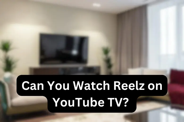 Reelz on YouTube TV