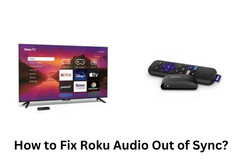 How to Fix Roku Audio Out of Sync?